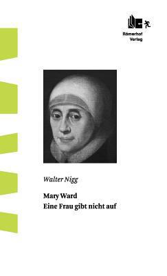 Mary Ward [German] 3905894033 Book Cover