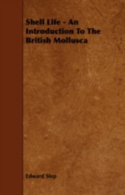 Shell Life - An Introduction to the British Mol... 1443773247 Book Cover