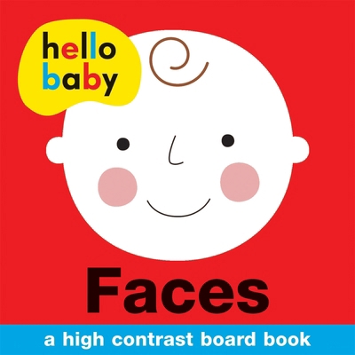 Faces: Hello Baby 1849158770 Book Cover