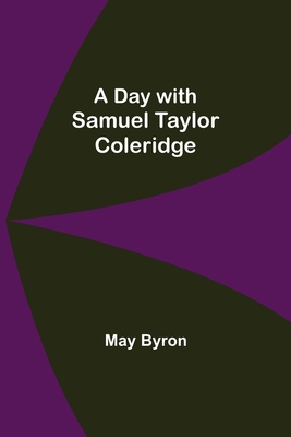 A Day with Samuel Taylor Coleridge 9354599516 Book Cover