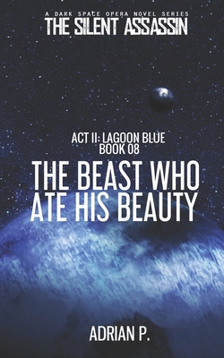 The Beast Who Ate His Beauty 1676978348 Book Cover