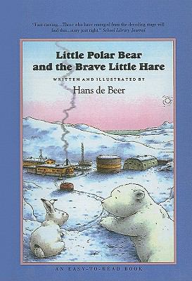 Little Polar Bear and the Brave Little Hare 0780763009 Book Cover