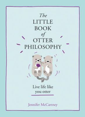 The Little Book of Otter Philosophy 0008341818 Book Cover