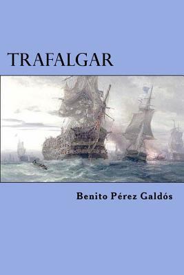 Trafalgar [Spanish] 1523300671 Book Cover