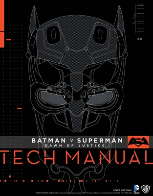 Batman V Superman: Dawn of Justice Tech Manual 1785650602 Book Cover