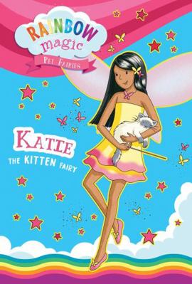 Rainbow Magic Pet Fairies Book #1: Katie the Ki... 1667206680 Book Cover