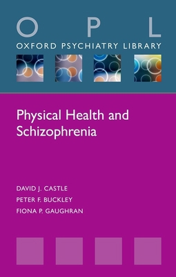 Physical Health and Schizophrenia 0198811683 Book Cover