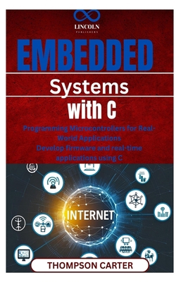 Embedded Systems with C: Programming Microcontr... B0F24QT135 Book Cover