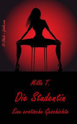 Die Studentin: Eine erotische Geschichte [German] 1499205988 Book Cover