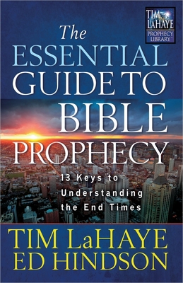 The Essential Guide to Bible Prophecy: 13 Keys ... 0736937846 Book Cover