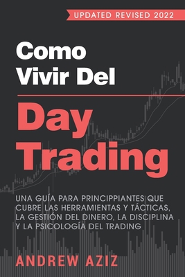 Como Vivir del Day Trading: Una Guía para Princ... [Spanish] B08KJGY6DW Book Cover