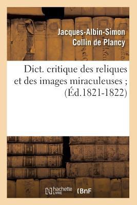 Dict. Critique Des Reliques Et Des Images Mirac... [French] 2012649238 Book Cover