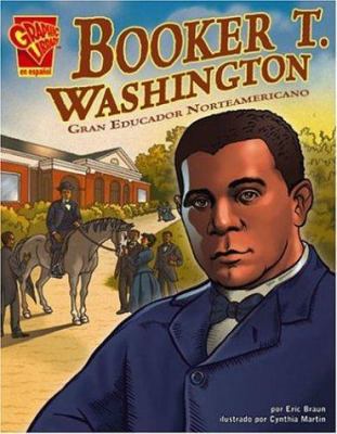 Booker T. Washington: Gran Educador Norteamericano [Spanish] 0736865993 Book Cover