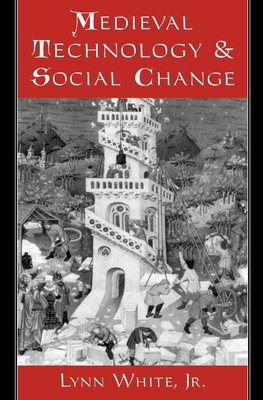 Medieval Technology and Social Change B009WKI5AQ Book Cover