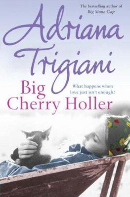 Big Cherry Holler. Adriana Trigiani B000P200GM Book Cover