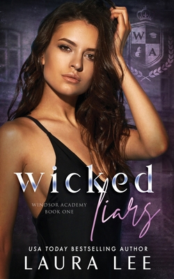 Wicked Liars: A Dark High School Bully Romance 1955134081 Book Cover