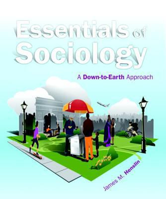 Essentials of Sociology: A Down-to-Earth Approa... 0205898475 Book Cover