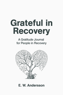 Grateful in Recovery: A Gratitude Journal for I... B09TDT5C8D Book Cover