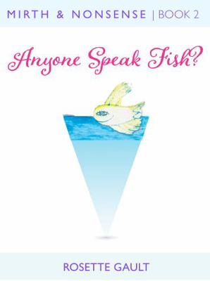 Anyone Speak Fish : Book of Mirth and Nonsense 2