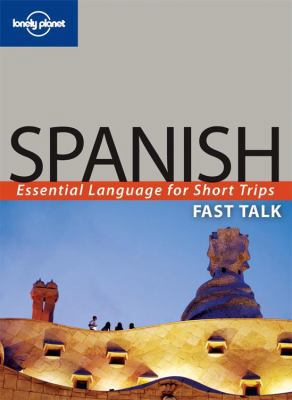 Lonely Planet Fast Talk Spanish: Essential Lang... 1741042283 Book Cover