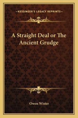 A Straight Deal or The Ancient Grudge 1162773332 Book Cover