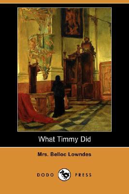What Timmy Did (Dodo Press) 140656690X Book Cover