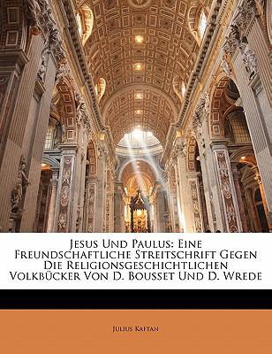 Jesus Und Paulus: Eine Freundschaftliche Streit... [German] 1141441373 Book Cover
