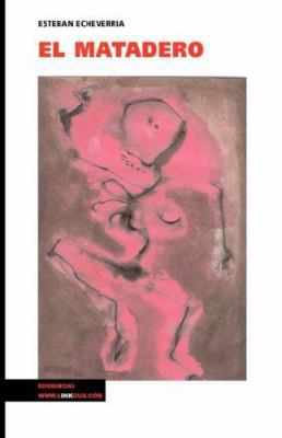 El matadero [Spanish] 8496290433 Book Cover