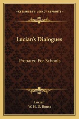 Lucian's Dialogues: Prepared For Schools 1162978481 Book Cover