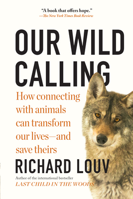 Our Wild Calling: How Connecting with Animals C... 1643750844 Book Cover