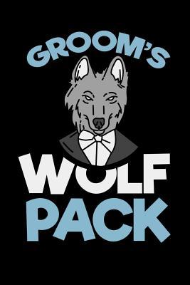 Groom's Wolf Pack: 120 Pages I 6x9 I Graph Pape... 1082051861 Book Cover