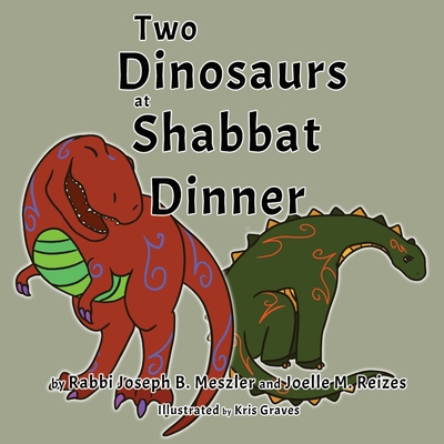 Two Dinosaurs at Shabbat Dinner 1635160170 Book Cover