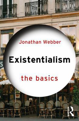 Existentialism: The Basics 1041140355 Book Cover