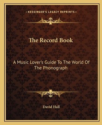 The Record Book: A Music Lover's Guide to the W... 1163818607 Book Cover