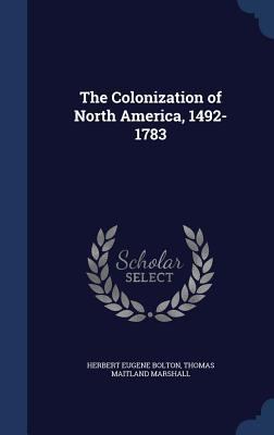 The Colonization of North America, 1492-1783 1340218569 Book Cover