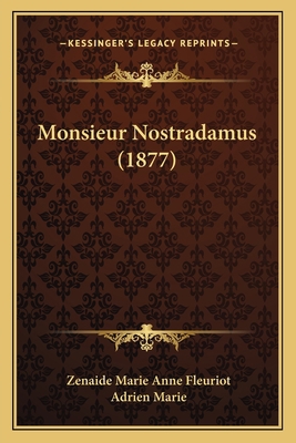 Monsieur Nostradamus (1877) [French] 1167000439 Book Cover