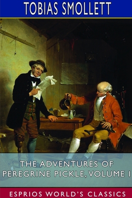 The Adventures of Peregrine Pickle, Volume I (E... 1714600432 Book Cover