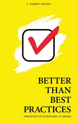 Better Than Best Practices: Principles for Inte... B0FKQT4LD9 Book Cover