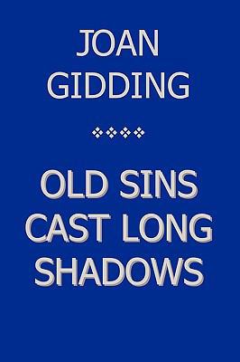 Old Sins Cast Long Shadows 1449046207 Book Cover