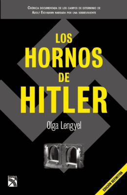 Los Hornos de Hitler = Hitler's Ovens [Spanish] 6070705556 Book Cover