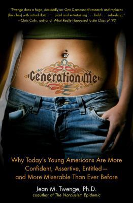 Generation Me: Why Today's Young Americans Are ... B001AQY02M Book Cover