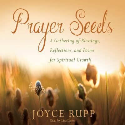 Prayer Seeds: A Gathering of Blessings, Reflect... 154590569X Book Cover