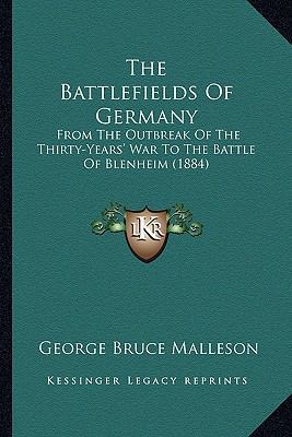 The Battlefields Of Germany: From The Outbreak ... 1165126362 Book Cover