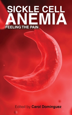 Sickle Cell Anemia: Feeling the Pain 1636260462 Book Cover