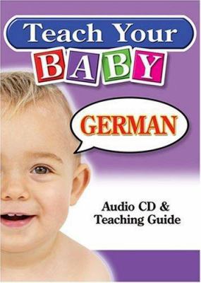 Teach Your Baby German [With Teaching Guide] 1591256623 Book Cover