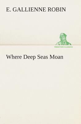 Where Deep Seas Moan 3849504964 Book Cover