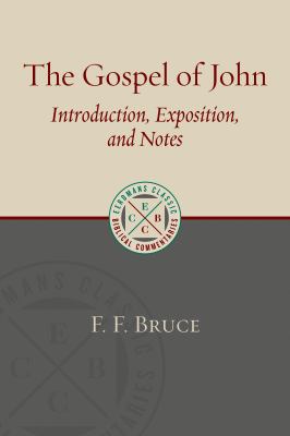 The Gospel of John: Introduction, Exposition, a... 0802875912 Book Cover