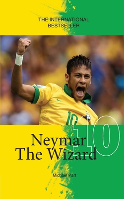 Neymar The Wizard 1938591577 Book Cover