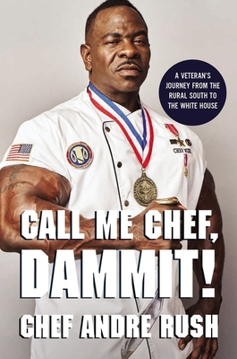 Call Me Chef, Dammit!: A Veteran's Journey from... 0785249451 Book Cover