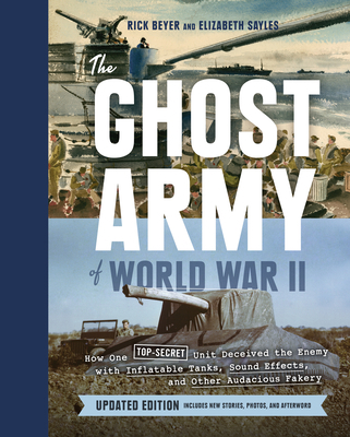 The Ghost Army of World War II: How One Top-Sec... 1797225294 Book Cover